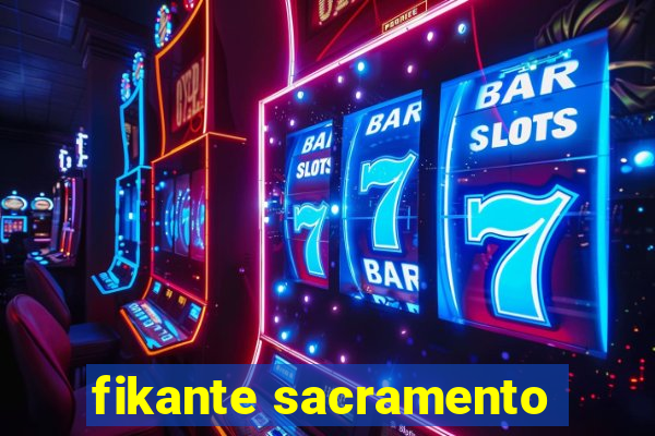 fikante sacramento